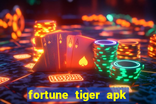 fortune tiger apk dinheiro infinito